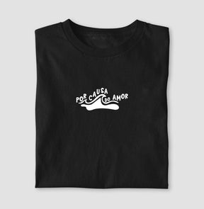 Camiseta Por Causa Do AMOR