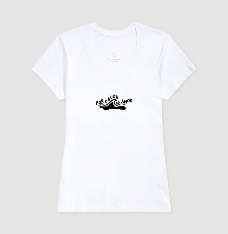 Camiseta Por Causa Do AMOR